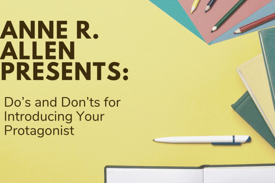 Do’s and Don’ts for Introducing Your Protagonist
