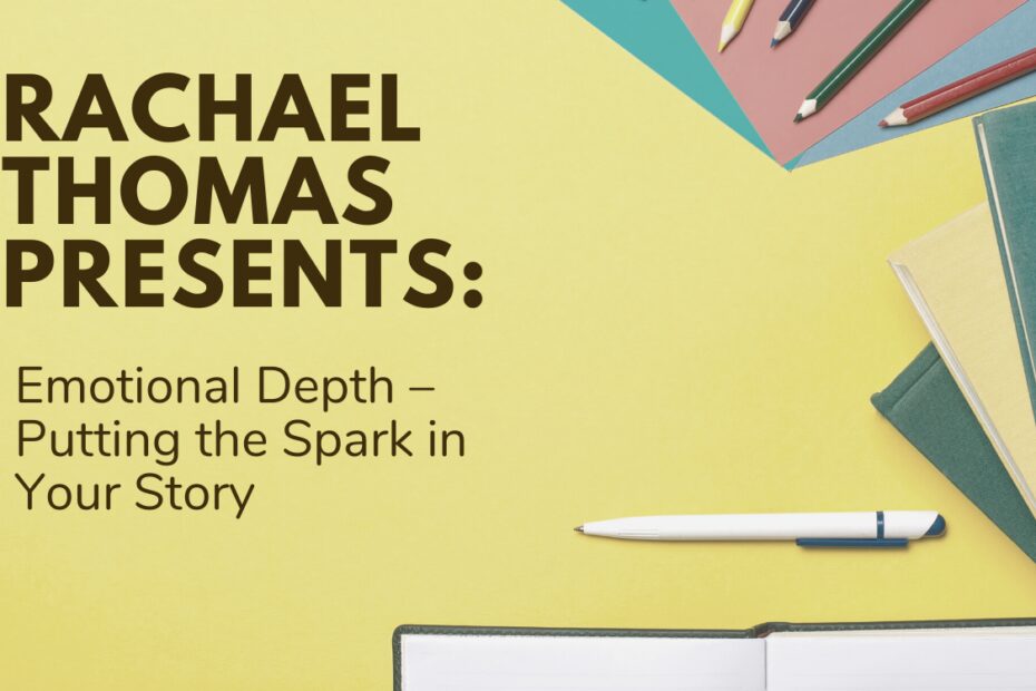 Emotional Depth – Putting the Spark in Your Story