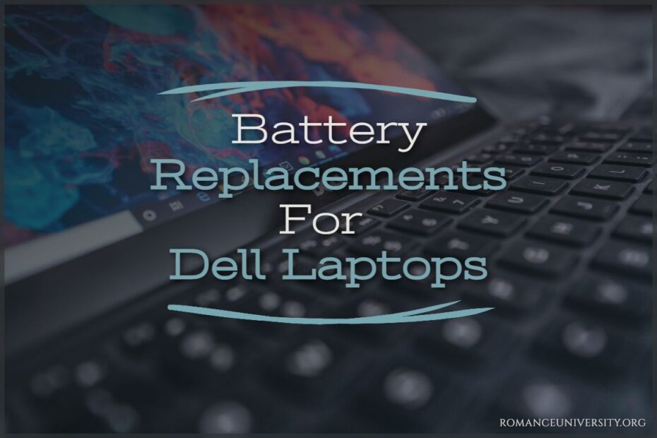 Battery Replacements For Dell Laptops